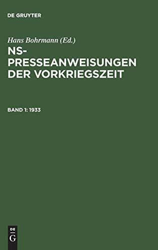 1933 (NS-Presseanweisungen der Vorkriegszeit, Band 1)