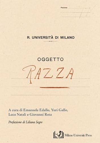1938, Regia Università di Milano. Oggetto: razza 1938, Regia Università di Milano. Oggetto: razza von Milano University Press