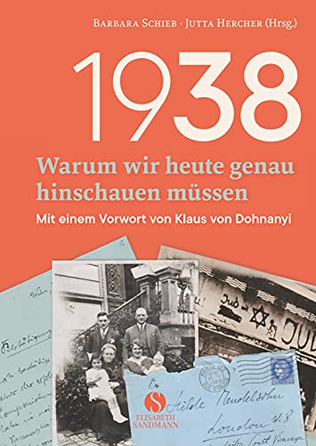 1938 - Warum wir heute genau hinschauen müssen: Mit einem Vorwort von Klaus von Dohnanyi