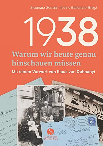 1938 - Warum wir heute genau hinschauen müssen: Mit einem Vorwort von Klaus von Dohnanyi | Ein warnender Weckruf 1938 - Warum wir heute genau hinschauen müssen: Mit einem Vorwort von Klaus von Dohnanyi | Ein warnender Weckruf