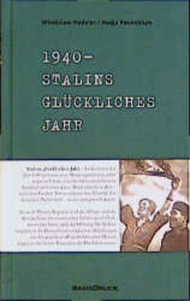1940. Stalins glückliches Jahr 1940. Stalins glückliches Jahr