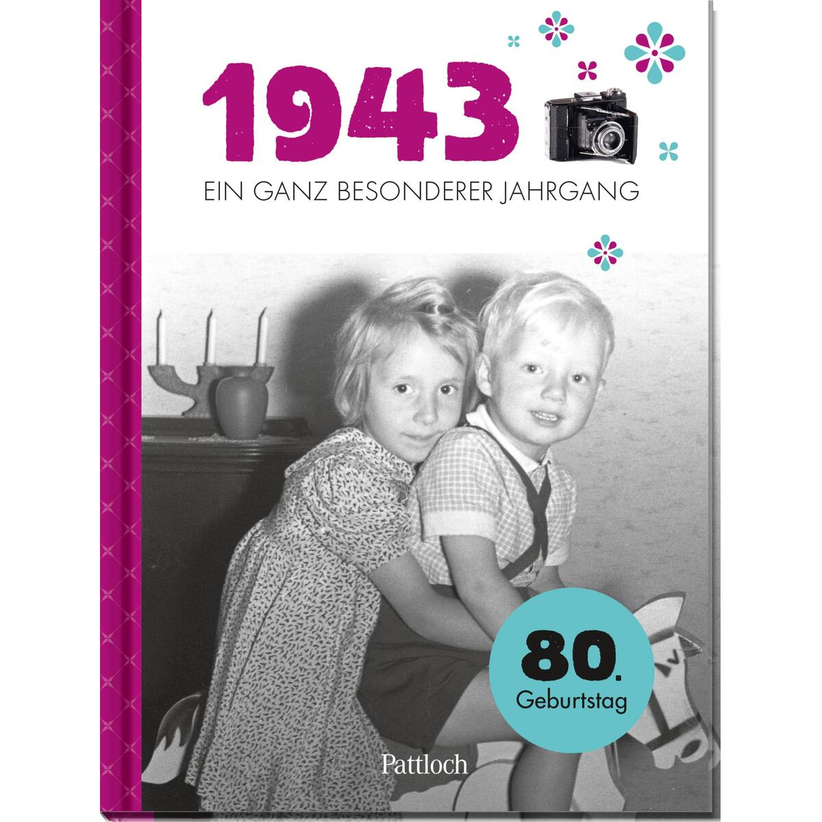 1943 Ein ganz besonderer Jahrgang 1943 Ein ganz besonderer Jahrgang von Pattloch Geschenkbuch