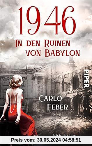 1946: In den Ruinen von Babylon (Die vergessenen Jahre 1): Historischer Kriminalroman