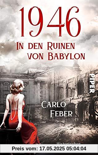 1946: In den Ruinen von Babylon (Die vergessenen Jahre 1): Historischer Kriminalroman