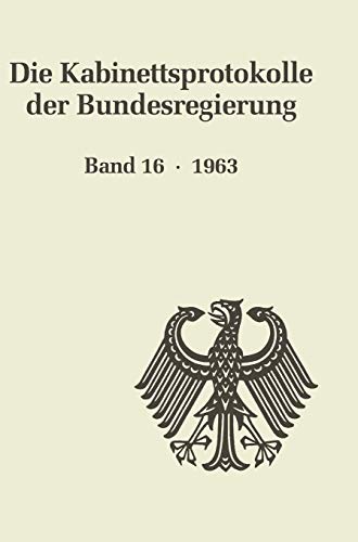 1963 (Die Kabinettsprotokolle der Bundesregierung) von De Gruyter Oldenbourg