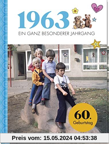 1963 - Ein ganz besonderer Jahrgang: Jahrgangsbuch zum 60. Geburtstag (Geschenke für runde Geburtstage 2023 und Jahrgangsbücher)
