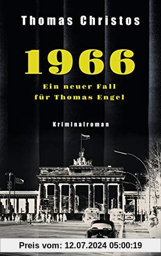 1966 - Ein neuer Fall für Thomas Engel: Kriminalroman (Thomas Engel ermittelt, Band 2)