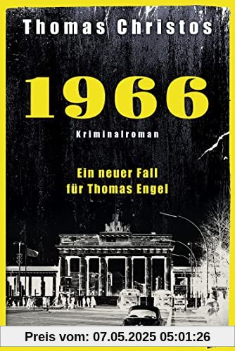 1966 - Ein neuer Fall für Thomas Engel: Kriminalroman (Thomas Engel ermittelt, Band 2)