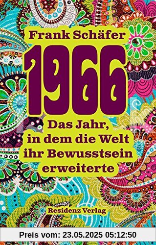 1966: Das Jahr, in dem die Welt ihr Bewusstsein erweiterte