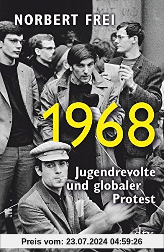 1968: Jugendrevolte und globaler Protest