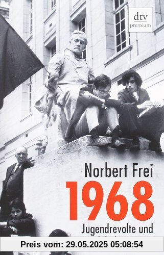 1968: Jugendrevolte und globaler Protest