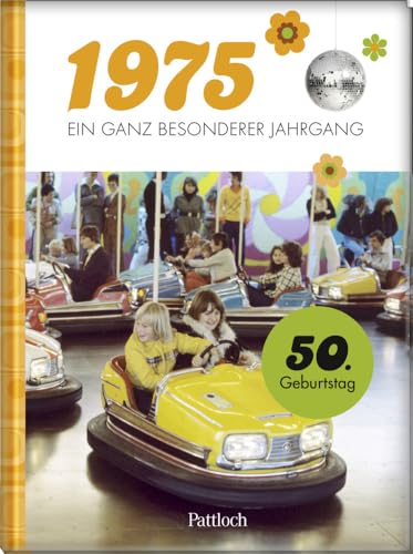 1975 - Ein ganz besonderer Jahrgang: Jahrgangsbuch zum 50. Geburtstag (Jahrgangsbücher zum Geburtstag)