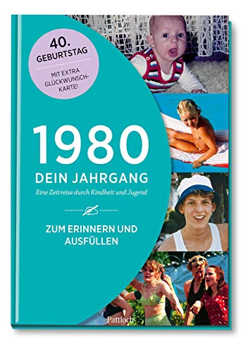 1980 - Dein Jahrgang: Eine Zeitreise durch Kindheit und Jugend zum Erinnern und Ausfüllen - 40. Geburtstag (Geschenke-Kosmos Jahrgangsbücher zum Geburtstag, Jubiläum oder einfach nur so)
