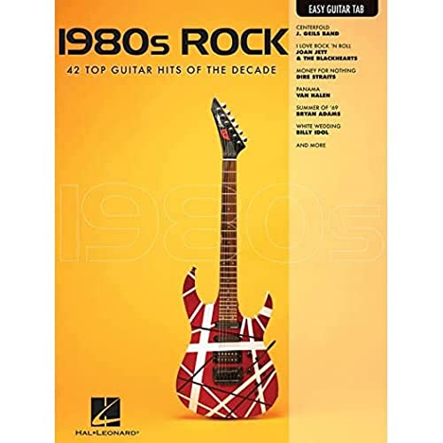 1980's Rock: Songbook, Tabulatur für Gitarre: 33 Top Guitar Hits of the Decade: Easy Guitar Tab von HAL LEONARD