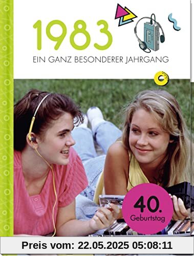 1983 - Ein ganz besonderer Jahrgang: Jahrgangsbuch zum 40. Geburtstag (Geschenke für runde Geburtstage 2023 und Jahrgangsbücher)