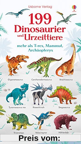 199 Dinosaurier und Urzeittiere: mehr als T-rex, Mammut, Archäopteryx