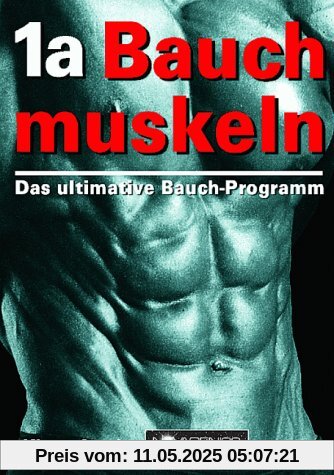 1a Bauchmuskeln. Das ultimative Bauchprogramm