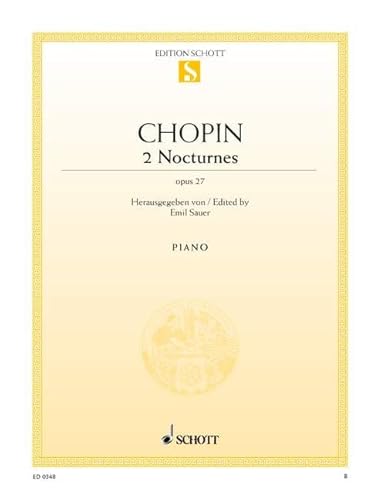 2 Nocturnes: cis-Moll und Des-Dur. op. 27. Klavier.: Ut dièse mineur et Ré bémol majeur. op. 27. piano. (Edition Schott Einzelausgabe)
