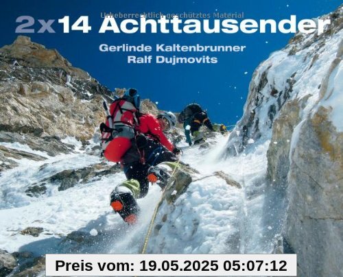 2 x 14 Achttausender - Gerlinde Kaltenbrunner und Ralf Dujmovits erzählen von ihren Besteigungen unter anderem von Mount Everest und K2, und ihren ... bei der Bewältigung dieser Gipfel im Himalaya 2 x 14 Achttausender - Gerlinde Kaltenbrunner und Ralf Dujmovits erzählen von ihren Besteigungen unter anderem von Mount Everest und K2, und ihren ... bei der Bewältigung dieser Gipfel im Himalaya