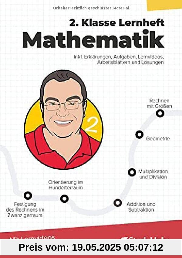2. Klasse Mathematik Lernheft mit Lernvideos von Lehrer Schmidt: inkl. weiteren Arbeitsblättern und interaktivem Übungsmaterial (Mathe mit Lehrer Schmidt: inklusive Lernvideos)