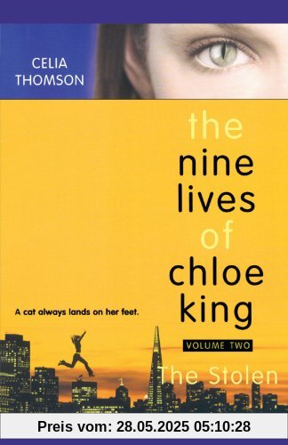 2: The Stolen (The Nine Lives of Chloe King, Band 2)