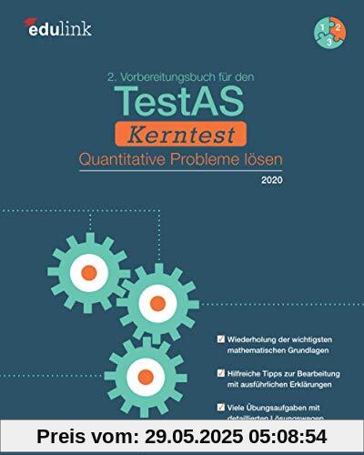 2. Vorbereitungsbuch für den TestAS Kerntest: Quantitative Probleme lösen (Vorbereitung für den TestAS Kerntest 2020, Band 2)