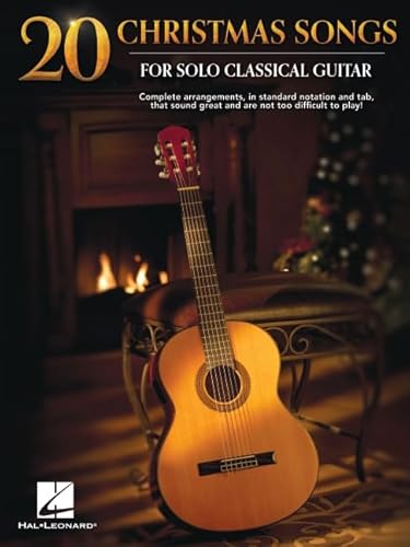 20 Christmas Songs for Solo Classical Guitar. Gitarre Solo. 20 Christmas Songs for Solo Classical Guitar. Gitarre Solo. von Hal Leonard