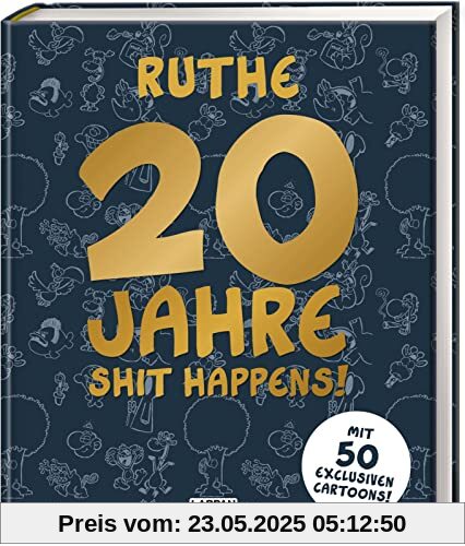 20 Jahre Shit happens!: Prachtausgabe mit 50 exklusiven Cartoons