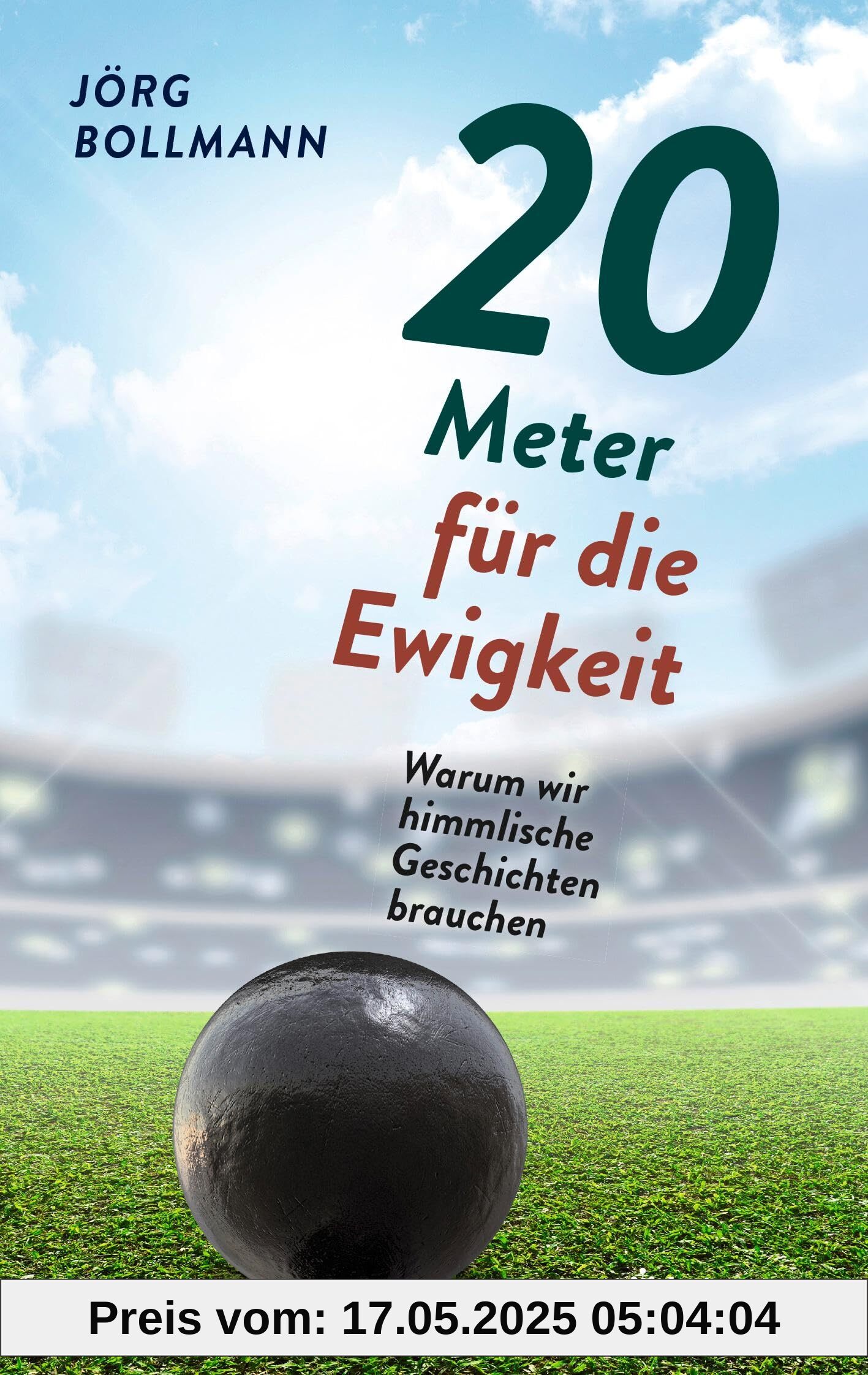 20 Meter für die Ewigkeit: Warum wir himmlische Geschichten brauchen 20 Meter für die Ewigkeit: Warum wir himmlische Geschichten brauchen