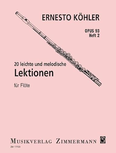20 leichte und melodische Lektionen: in fortschreitender Schwierigkeit. Heft 2. op. 93. Flöte.