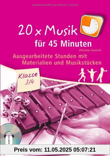 20 x Musik für 45 Minuten - Klasse 3/4: Ausgearbeitete Stunden mit Materialien und Musikstücken