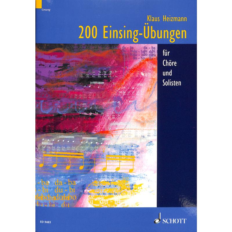 200 Einsingübungen für Chöre + Solisten