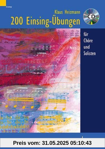 200 Einsingübungen: für Chöre und Solisten. Ausgabe mit CD.