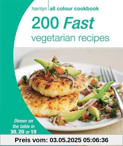 200 Fast Vegetarian Recipes: Hamlyn All Colour Cookbook (Hamlyn All Colour Cookery)