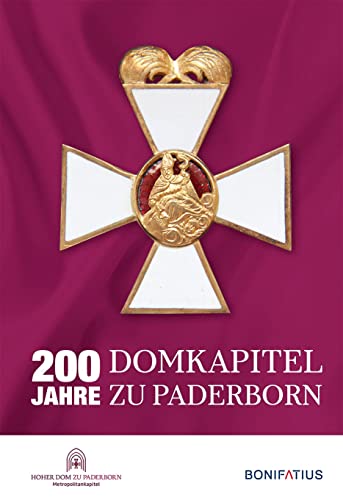 200 Jahre Domkapitel zu Paderborn: 1823 - 2023 von Bonifatius Verlag