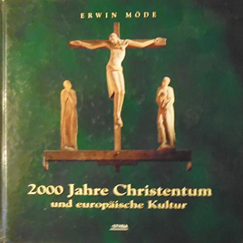 2000 Jahre Christentum und europäische Kultur