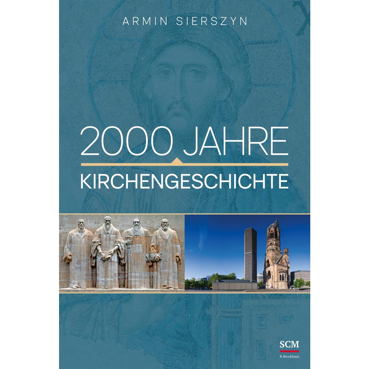 2000 Jahre Kirchengeschichte von SCM Brockhaus, R.