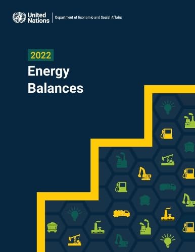 2022 Energy Balances (Energy Balances and Electricity Profiles / Bilans Energtiques Et Profils Du Secteur De Llectricit (Ser. W)) von United Nations