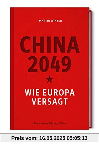 2049: Europa und die Gefahr aus China 2049: Europa und die Gefahr aus China