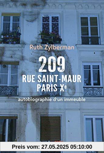 209 rue Saint-Maur, Paris Xe - Autobiographie d'un immeuble (Histoire (H.C.))