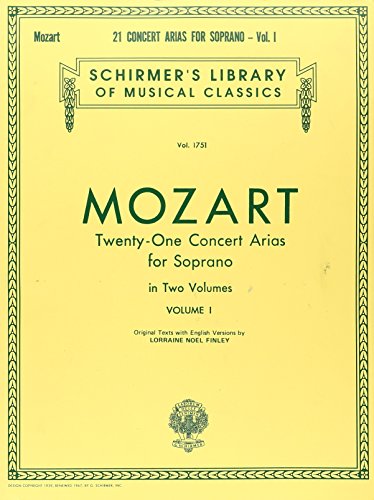 21 Concert Arias for Soprano - Volume I: Voice and Piano: Schirmer Library of Classics Volume 1751 Voice and Piano