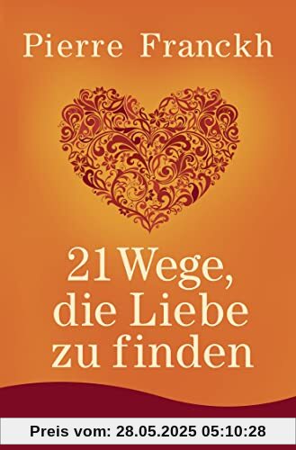21 Wege, die Liebe zu finden