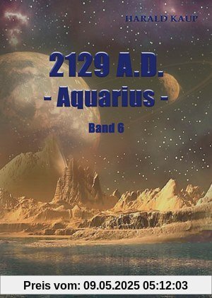 2129 A.D. - Aquarius -: Band 6