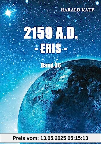 2159 A.D. - Eris - (Neuland Saga: Neuland)