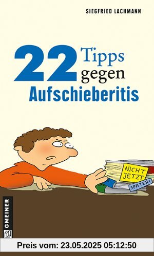 22 Tipps gegen Aufschieberitis