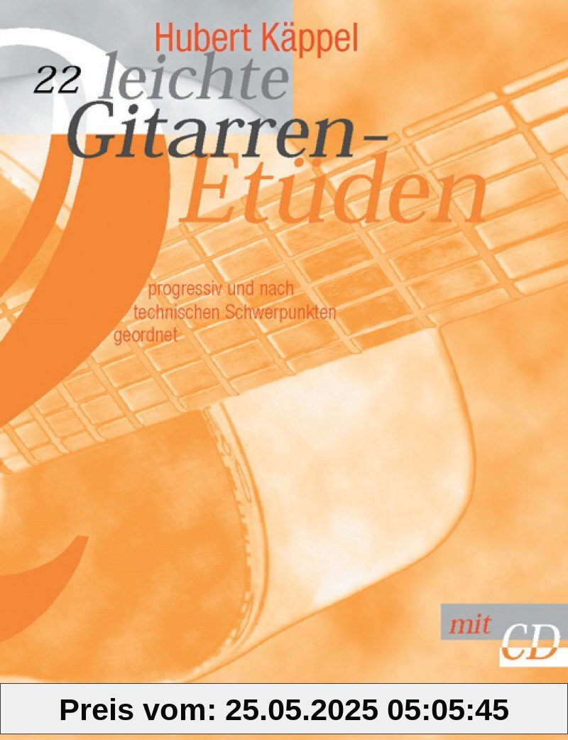22 leichte Gitarrenetüden: Progressiv und nach technischen Schwerpunkten geordnet