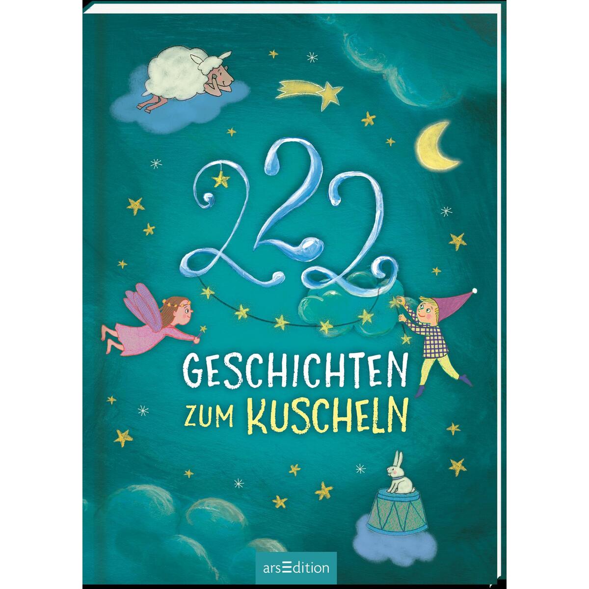 222 Geschichten zum Kuscheln 222 Geschichten zum Kuscheln von Ars Edition GmbH