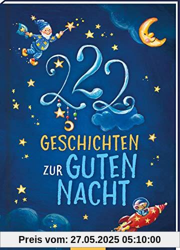 222 Geschichten zur Guten Nacht 222 Geschichten zur Guten Nacht