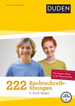 222 Rechtschreibübungen - 5. bis 8. Klasse von Duden / Duden / Bibliographisches Institut