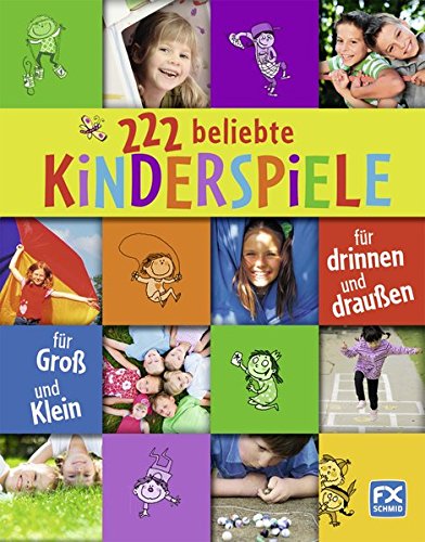 222 beliebte Kinderspiele von F.X. Schmid